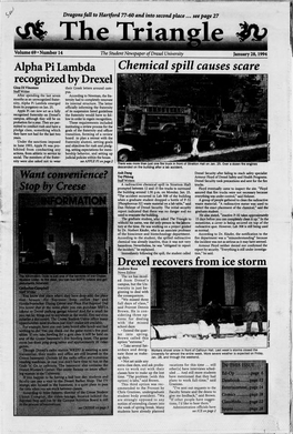 Chemical Spill Causes Scare Recognized by Drexel Gina Di Vincenzo Their Greek Letters Around Cam­ Staff Writer______Pus