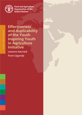 Effectiveness and Duplicability of the Youth Inspiring Youth in Agriculture Initiative Lessons Learned from Uganda RURAL EMPLOYMENT