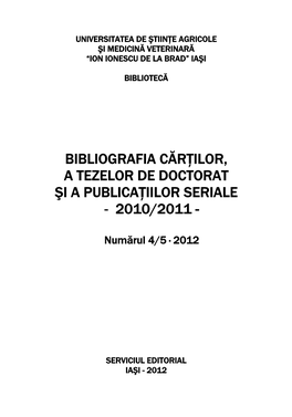 Bibliografia Cărţilor, a Tezelor De Doctorat Şi a Publicaţiilor Seriale - 2010/2011