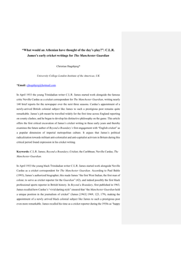 “What Would an Athenian Have Thought of the Day's Play?”: C.L.R. James's Early Cricket Writings for the Manchester Guard
