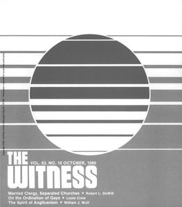 VOL. 63, NO. 10 OCTOBER, 1980 Married Clergy, Separated Churches • Robert L. Dewitt on the Ordination of Gays • Louie Crew T
