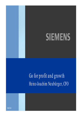 Go for Profit and Growth Heinz-Joachim Neubürger, CFO