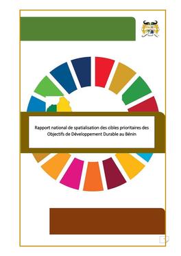 Rapport National De Spatialisation Des Cibles Prioritaires Des Objectifs De Développement Durable Au Bénin
