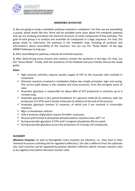 ANAEROBIC GLYCOLYSIS 1. We Are Going to Study a Metabolic Pathway