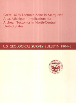 Great Lakes Tectonic Zone in Marquette Area, Michigan Implications for Archean Tectonics in North-Central United States