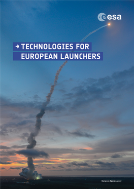 → TECHNOLOGIES for EUROPEAN LAUNCHERS an ESA Communications Production