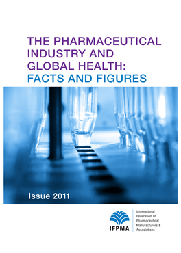 The Pharmaceutical Industry and Global Health: Facts and Figures