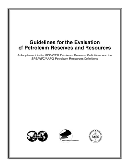 Guidelines for the Evaluation of Petroleum Reserves and Resources