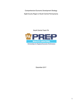 1 Comprehensive Economic Development Strategy Eight-County Region of South Central Pennsylvania South Central Team PA December