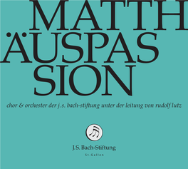 Chor & Orchester Der J. S. Bach-Stiftung Unter Der Leitung Von Rudolf Lutz