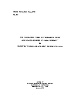 Atoll Research Bulletin No. 335 the Worldwde Coral Reef Bleaching Cycle and Related Sources of Coral Mortality by Ernest H. Will