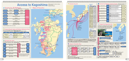 Access to Kagoshima ●Nangoku Kotsu TEL 099-259-6781 Tokyo(Haneda) 1：45 Map of Kyushu Approx