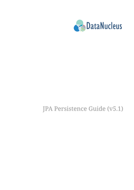 JPA Persistence Guide (V5.1) Table of Contents