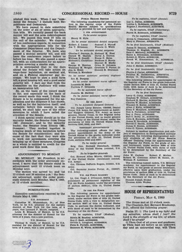 HOUSE of REPRESENTATIVES Senate May 6, 1960: in the Regular Air Force in the Grades Indi­ Cated, Under Section 8284 of Title 10, United FRIDAY, MAY 6, 1960 U.S