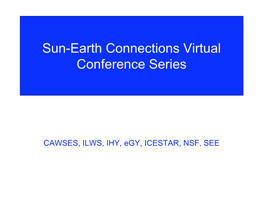 Sun-Earth Connections Virtual Conference Series