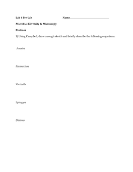 Lab 4 Pre-Lab Name___Microbial Diversity & Microscopy Protozoa 1) Using Campbell, Draw a Rough S