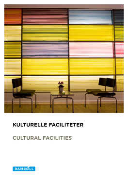 Kulturelle Faciliteter Cultural Facilities
