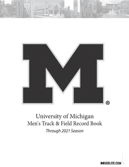 University of Michigan Men's Track & Field Record Book Through 2021 Season