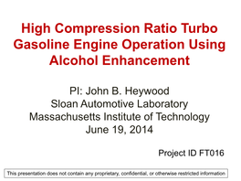 High Compression Ratio Turbo Gasoline Engine Operation Using Alcohol Enhancement