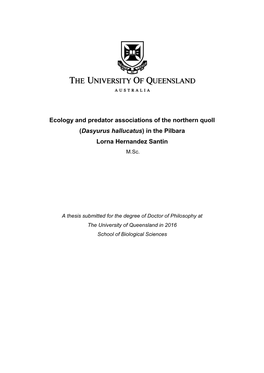 Ecology and Predator Associations of the Northern Quoll (Dasyurus Hallucatus) in the Pilbara Lorna Hernandez Santin M.Sc