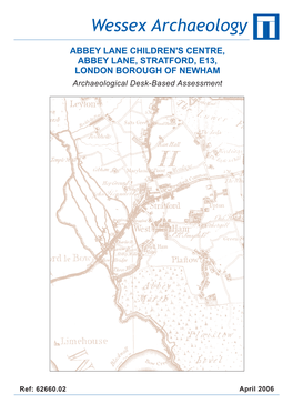 62660.02 April 2006 ABBEY LANE CHILDREN’S CENTRE, ABBEY LANE, STRATFORD, E13 LONDON BOROUGH of NEWHAM