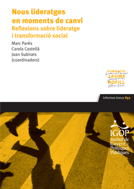 Nous Lideratges En Moments De Canvi Reflexions Sobre Lideratge I Transformació Social Marc Parés Carola Castellà Joan Subirats (Coordinadors)
