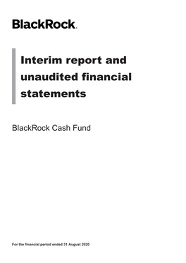 Interim Report and Unaudited Financial Statements