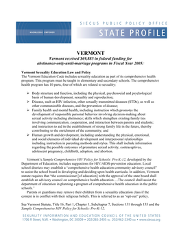 VERMONT Vermont Received $69,885 in Federal Funding for Abstinence-Only-Until-Marriage Programs in Fiscal Year 2005.1