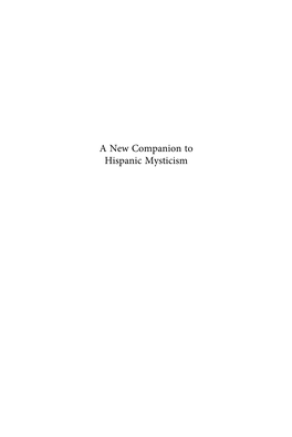 A New Companion to Hispanic Mysticism Brill’S Companions to the Christian Tradition