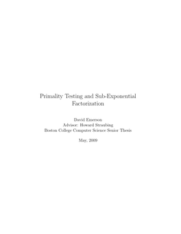 Primality Testing and Sub-Exponential Factorization