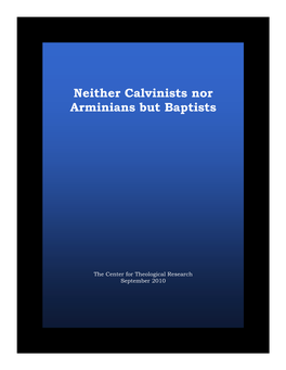 Neither Calvinists Nor Arminians but Baptists