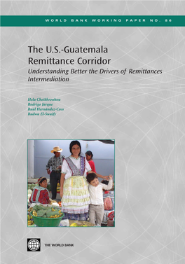 The U.S.-Guatemala Remittance Corridor Understanding Better the Drivers of Remittances Intermediation