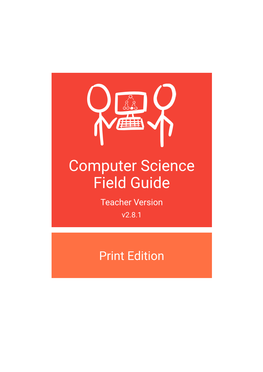 Computer Science Field Guide Teacher Version V2.8.1