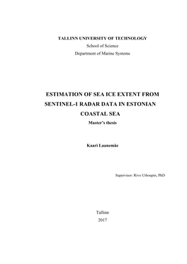 ESTIMATION of SEA ICE EXTENT from SENTINEL-1 RADAR DATA in ESTONIAN COASTAL SEA Master’S Thesis