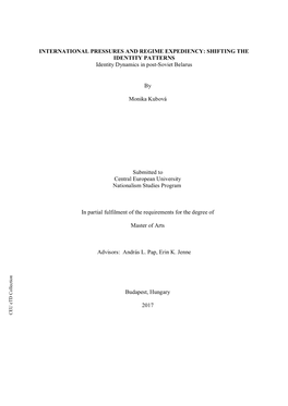 INTERNATIONAL PRESSURES and REGIME EXPEDIENCY: SHIFTING the IDENTITY PATTERNS Identity Dynamics in Post-Soviet Belarus