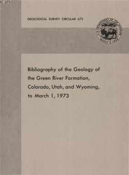 Bibliography of the Geology of the Green River Formation, Colorado, Utah, and Wyoming, to March 1, 1 973