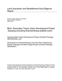 Land Acquisition and Resettlement Due Diligence Report BHU: Secondary Towns Urban Development Project -Sarpang (Including Shecha