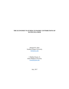 THE ECONOMIST WATCHER: ECONOMIC CONTRIBUTIONS of DAVID COLANDER Richard P.F. Holt Southern Oregon University Rholt@Sou.Edu J. B