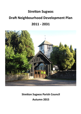 Stretton Sugwas Draft Neighbourhood Development Plan –September 2015T NEIGHBRHOOD| Stretton Sugwas PLAN Parish – THIRD DRAFT Council