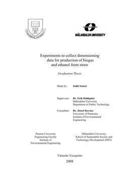 Experiments to Collect Dimensioning Data for Production of Biogas and Ethanol from Straw