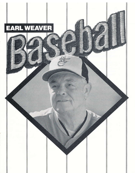 Earl Weaver Baseball on Sornething Otherthan an IBM Or IBM Compat- Ible, Please Refer Ro Rhe Command Summary Card for Any Differences in Game Play for )Our Computer