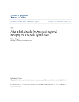 After a Dark Decade for Australia's Regional Newspapers, a Hopeful Light Flickers Steinar Ellingsen University of Wollongong, Steinar@Uow.Edu.Au