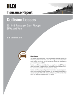 Insurance Report Collision Losses 2014–16 Passenger Cars, Pickups, Suvs, and Vans