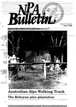 Australian Alps Walking Track the Boboyan Pine Plantation NPA BULLETIN Volume 32 Number 2 June 1995