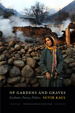 Of Gardens and Graves Kashmir, Poetry, Politics Suvir Kaul