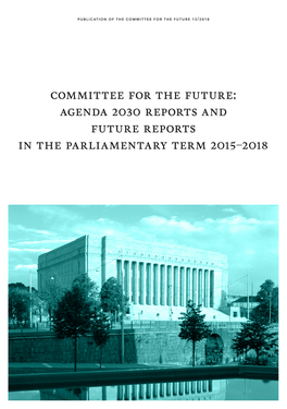 Committee for the Future: Agenda 2030 Reports and Future Reports in the Parliamentary Term 2015–2018