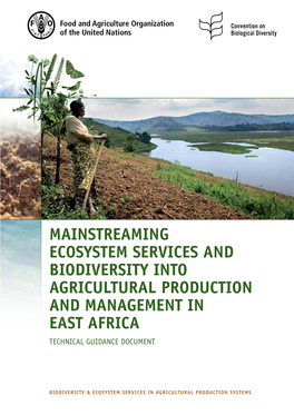 Mainstreaming Ecosystem Services and Biodiversity Into Agricultural Production and Management in East Africa Technical Guidance Document