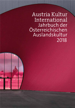 Austria Kultur International Jahrbuch Der Österreichischen Auslandskultur 2018 Austria Kultur International Jahrbuch Der Österreichischen Auslandskultur 2018