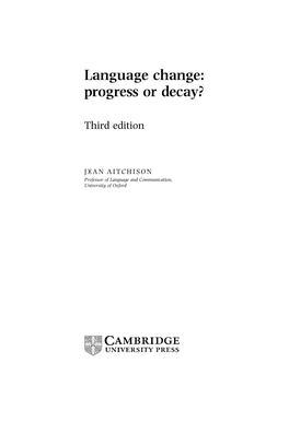 Language Change: Progress Or Decay?