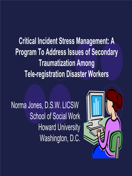 Critical Incident Stress Management: a Program to Address Issues of Secondary Traumatization Among Tele-Registration Disaster Workers